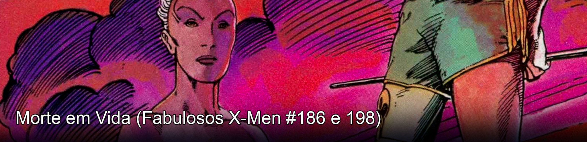 Fabulosos X-Men #186 e 198