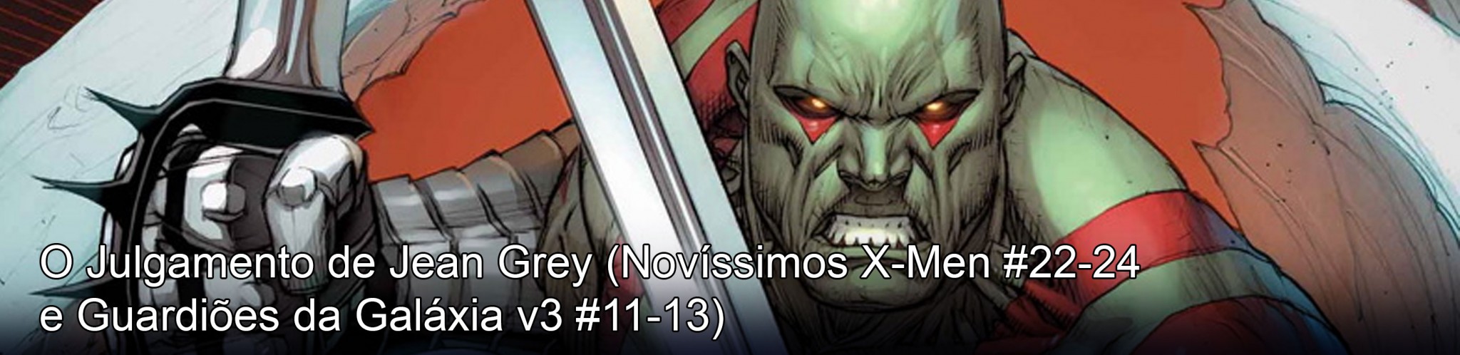 Novíssimos X-Men #22-24 e Guardiões da Galáxia v3 #11-13